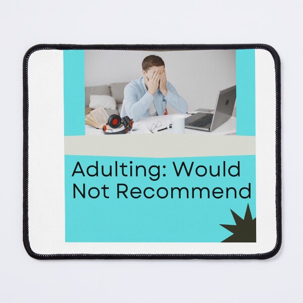 Item preview, Adulting: Would Not Recommend - Funny Relatable Quote Design designed and sold by KoozieGod.
