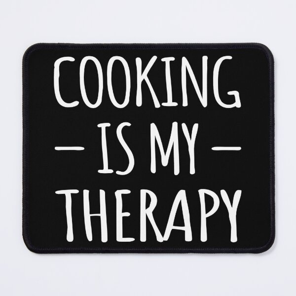 Item preview, Cooking Is My Therapy I designed and sold by Lemon Pepper.