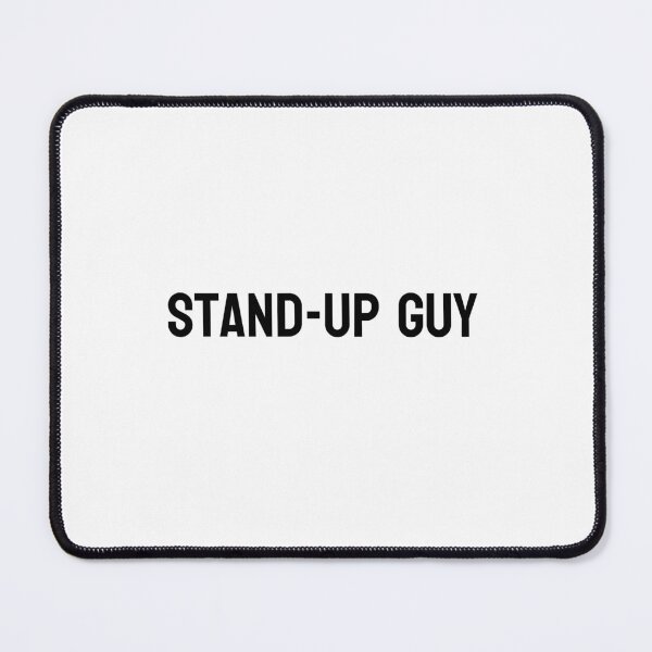 Item preview, Stand-Up Guy Tech Slogan designed and sold by Noise & Vapors.
