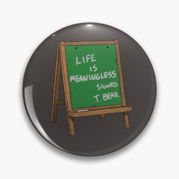 Item preview, Life is meaningless designed and sold by BurntHamDesign.