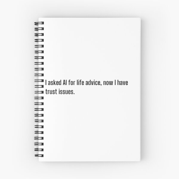 Item preview, Ai, trust issues- Quote designed and sold by Savage.SelfHelp .