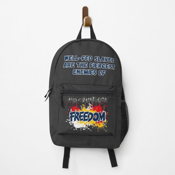 Item preview, Well-fed Slaves Are the Fiercest Enemies of Freedom designed and sold by TestudoDesign.