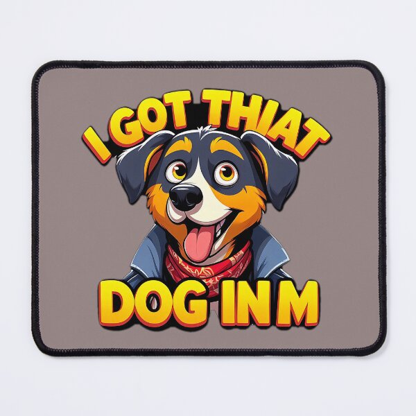 Item preview, i got that dog in me designed and sold by NCNGDESIGN.