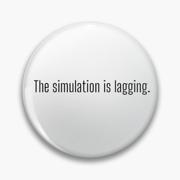 Item preview, The simulation is lagging Quote  designed and sold by Savage.SelfHelp .
