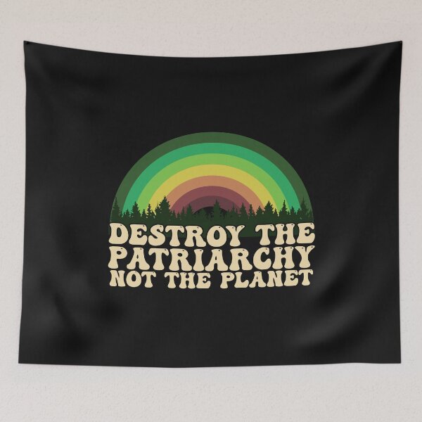 Item preview, Destroy the Patriarchy Not The Planet Earth Day Feminism Quote designed and sold by alenaz.