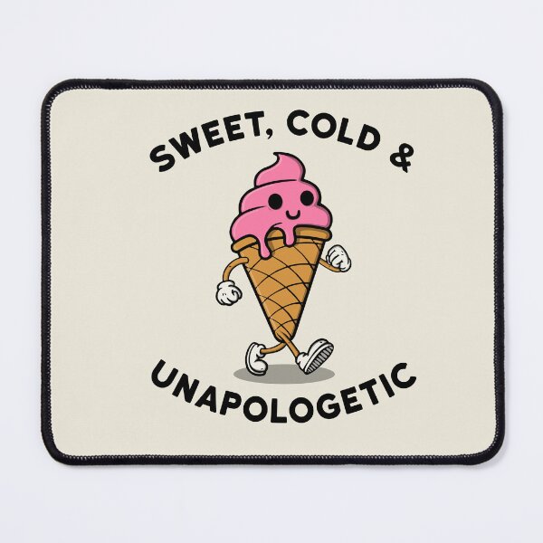 Item preview, Sweet, cold and unapologetic designed and sold by NinoMelon.