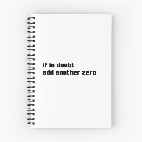 Item preview, If In Doubt Add Another Zero Corporate Slogan designed and sold by Noise & Vapors.