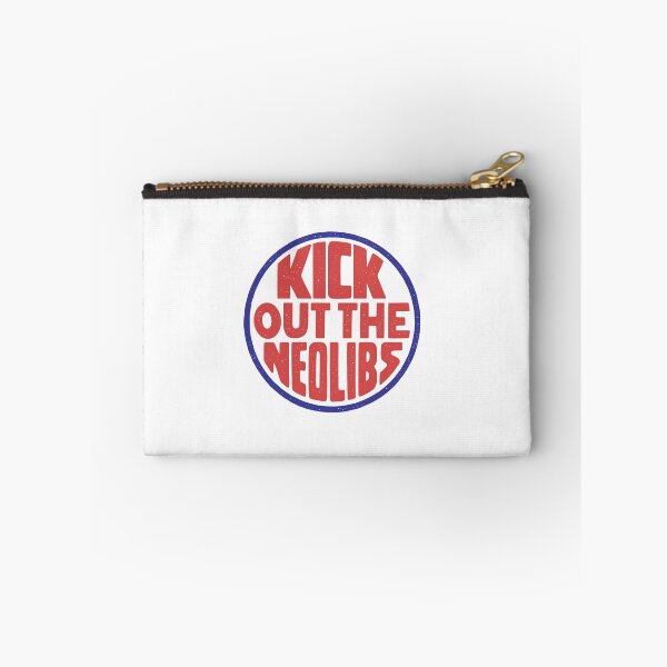 Item preview, Kick Out the Neolibs designed and sold by Eat the Rich.