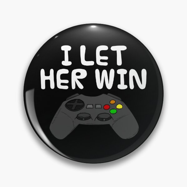 Item preview, Video Gamer, I Let Her Win, Husband Brother Boyfriend Funny designed and sold by doodlerob.