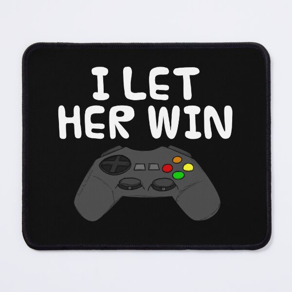 Item preview, Video Gamer, I Let Her Win, Husband Brother Boyfriend Funny designed and sold by doodlerob.
