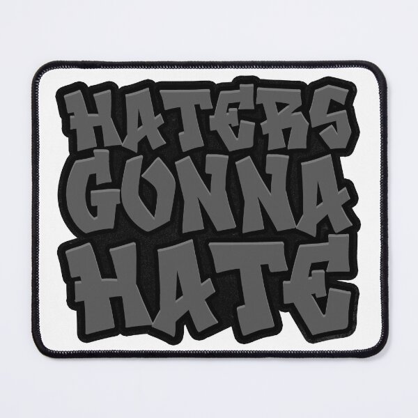 Item preview, Haters Gonna Hate  designed and sold by MonkiFlipp.