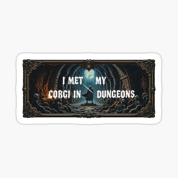 Artikel-Vorschau von Ich habe meinen Corgi in Dungeons getroffen, designt und verkauft von DungeonsAndMemes.