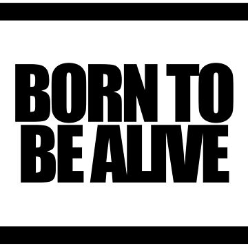 Artwork thumbnail, BORN TO BE ALIVE by MobsProject