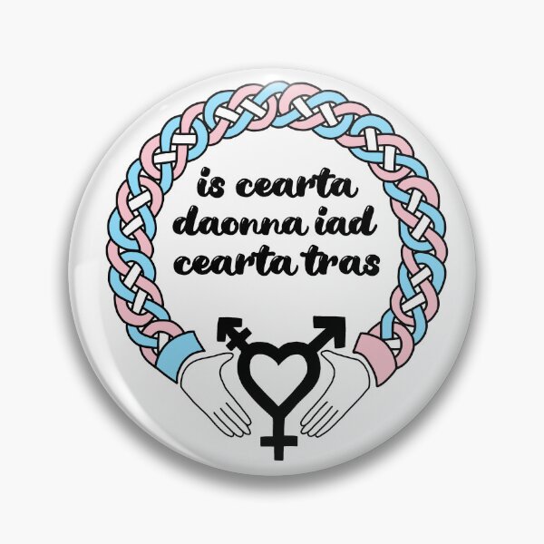 Item preview, trans rights are human rights - Irish claddagh [Gaeilge version] designed and sold by Nyctolust.