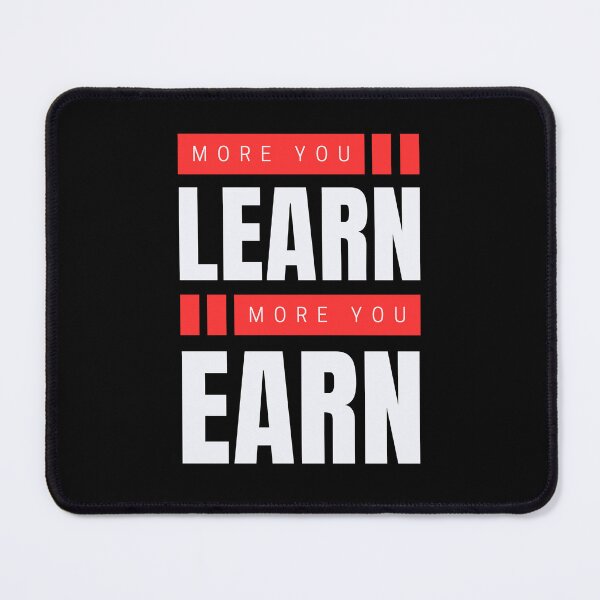 Item preview, More you learn more you earn designed and sold by aipolohu.