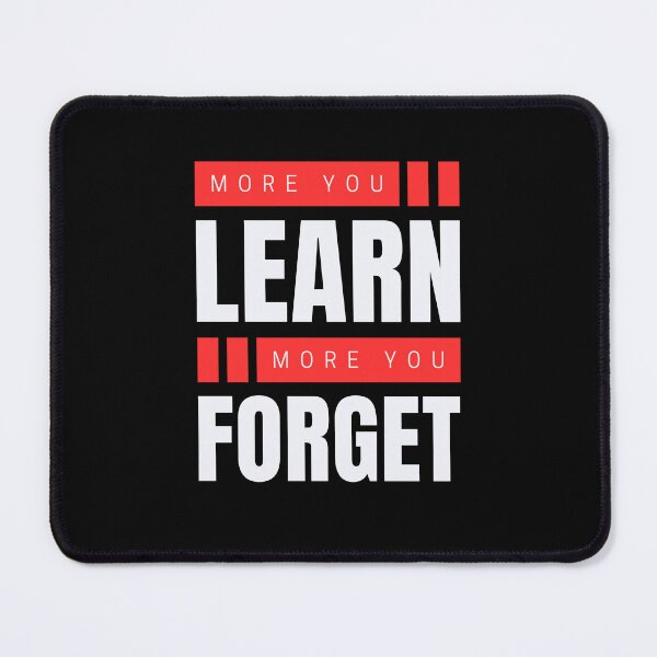 Item preview, More you learn more you forget designed and sold by aipolohu.