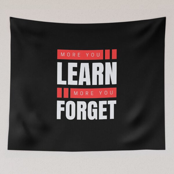 Item preview, More you learn more you forget designed and sold by aipolohu.