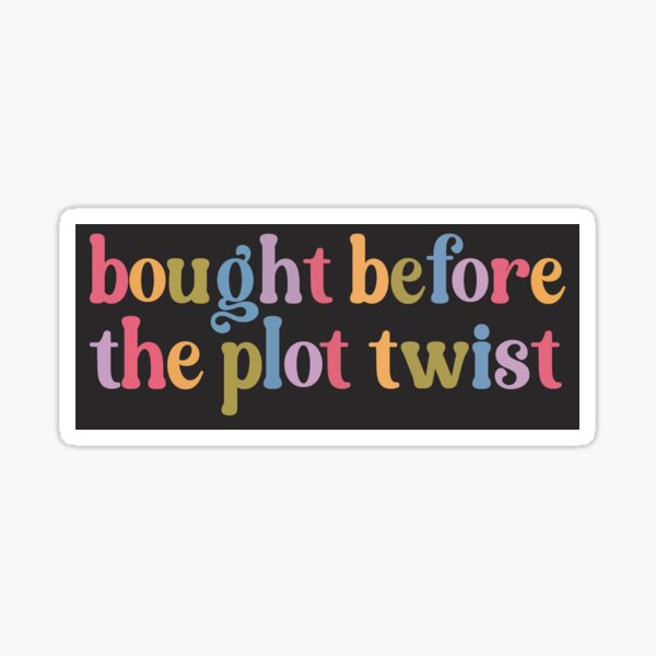 Item preview, Bought Before Plot Twist Anti Elon Electric Car Fascism Trump Bumper  designed and sold by Burpishop.