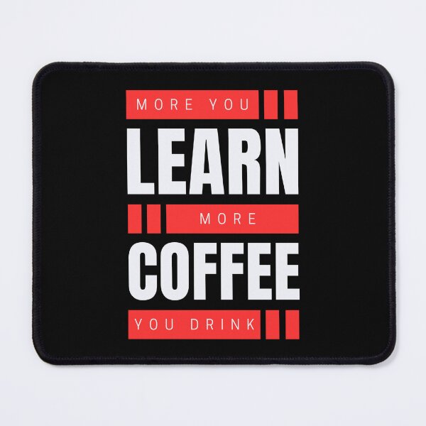 Item preview, More you learn more coffee you drink designed and sold by aipolohu.