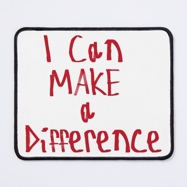 Item preview, I Can Make A Difference designed and sold by kinpirks.