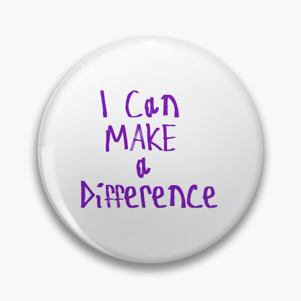 Item preview, I Can Make A Difference designed and sold by kinpirks.