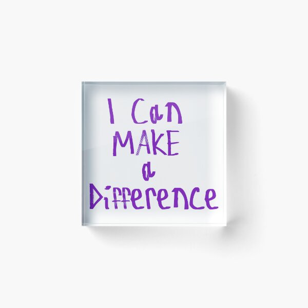 Item preview, I Can Make A Difference designed and sold by kinpirks.