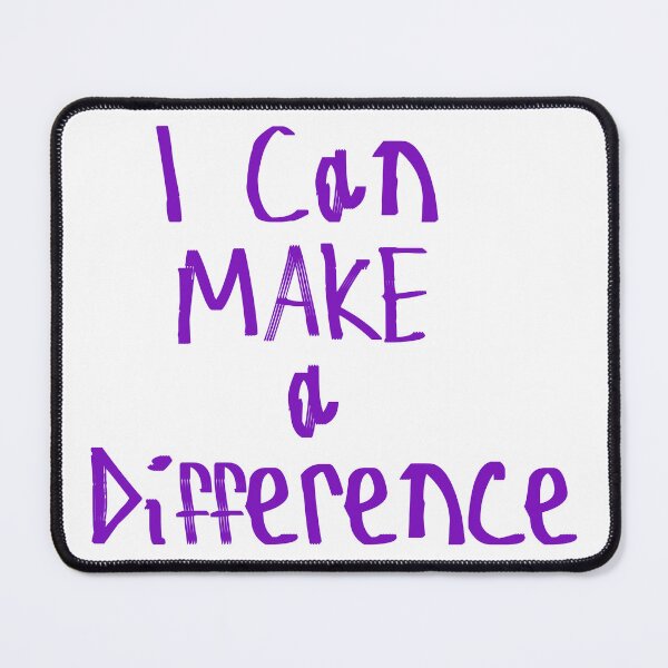 Item preview, I Can Make A Difference designed and sold by kinpirks.