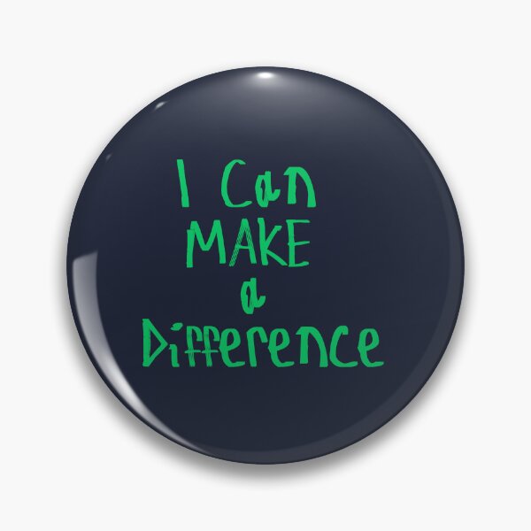 Item preview, I Can Make A Difference designed and sold by kinpirks.