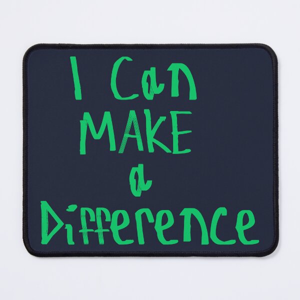 Item preview, I Can Make A Difference designed and sold by kinpirks.