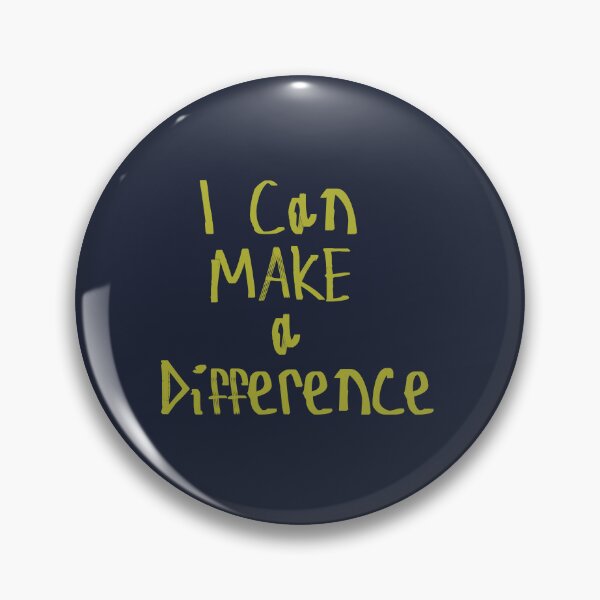 Item preview, I Can Make A Difference designed and sold by kinpirks.