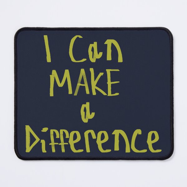 Item preview, I Can Make A Difference designed and sold by kinpirks.