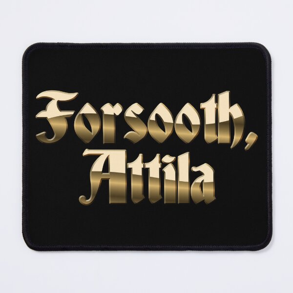 Item preview, Forsooth, Attila designed and sold by muskitt.