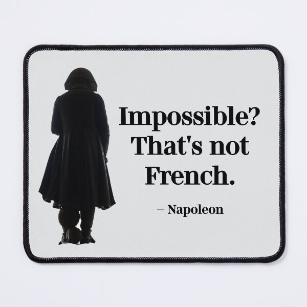 Item preview,  Impossible? That's not French (reimagined quote by Napoleon)  designed and sold by PariSeine.