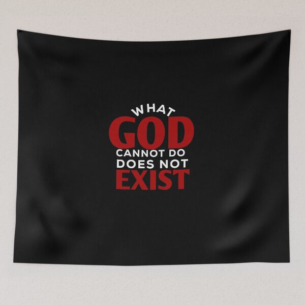 Item preview, What God Cannot do Does Not Exist designed and sold by FOBISPLACE.