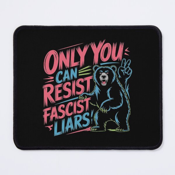Item preview, Only You Can Resist Fascist Liars designed and sold by Redgiant87x.