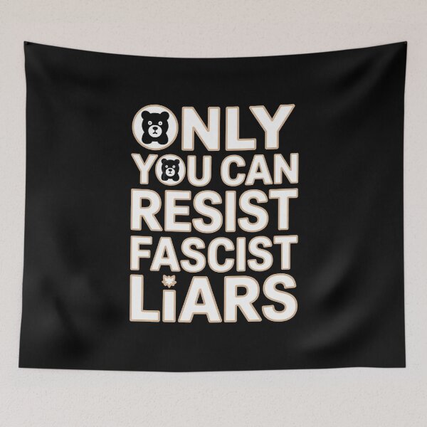 Item preview, Only You Can Resist Fascist Liars designed and sold by Redgiant87x.