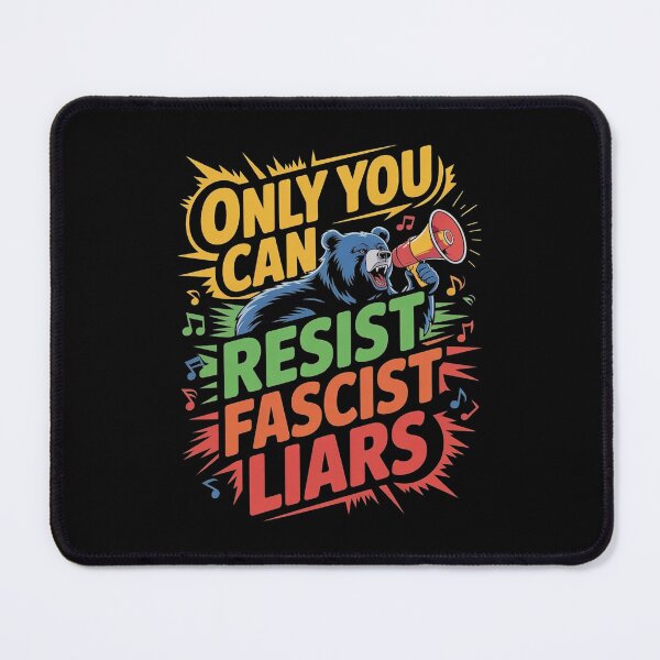 Item preview, Only You Can Resist Fascist Liars designed and sold by Redgiant87x.