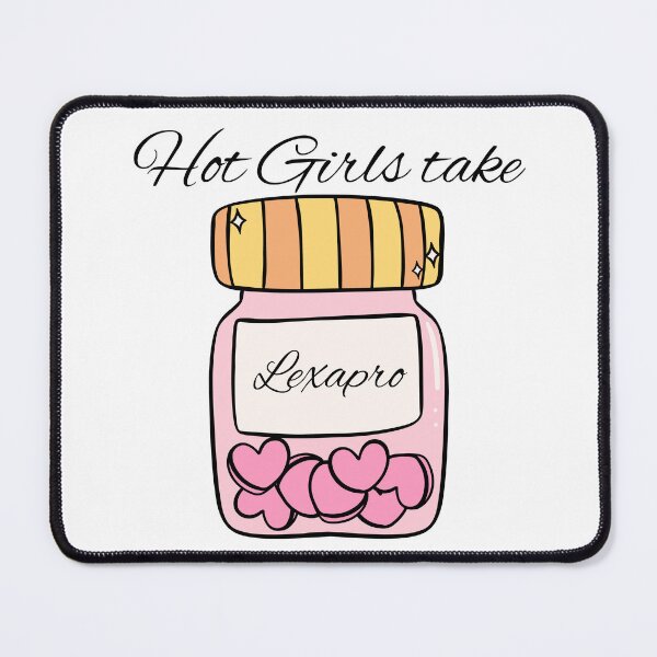 Item preview, Hot Girls Take Lexapro designed and sold by Possum-Creates.