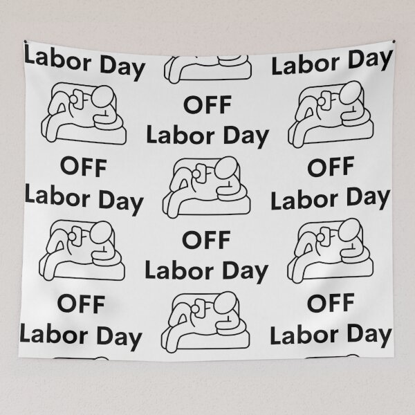 Item preview, Labor Day OFF designed and sold by VasInd.