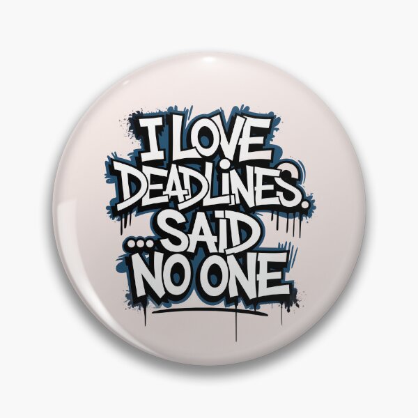 Item preview, I Love Deadlines… Said No One - Funny Graffiti Christian Art | Jesus Quote with Humor designed and sold by  KnitLuv.