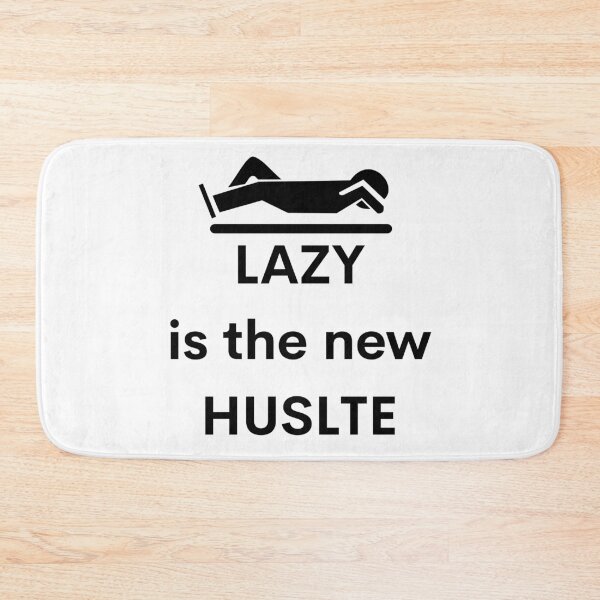 Item preview, LAZY is the new HUSTLE designed and sold by VasInd.