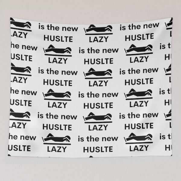 Item preview, LAZY is the new HUSTLE designed and sold by VasInd.