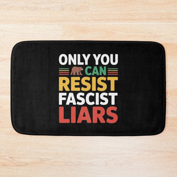 Item preview, Only You Can Resist Fascist Liars designed and sold by Redgiant87x.