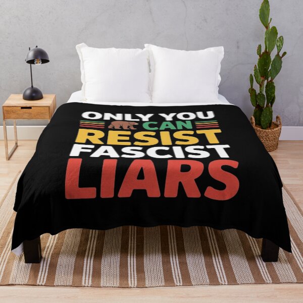 Item preview, Only You Can Resist Fascist Liars designed and sold by Redgiant87x.