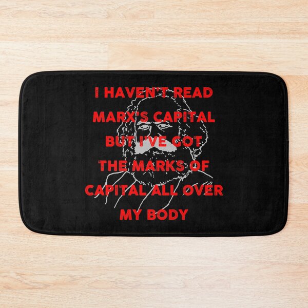 Item preview, I haven't read Marx's capital but I've got the Marks of capital all over designed and sold by remerasnerdas.