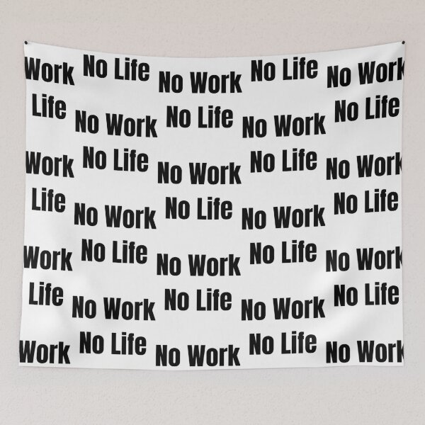 Item preview, No Work No Life designed and sold by VasInd.