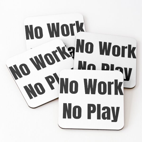 Item preview, No Work No Play designed and sold by VasInd.