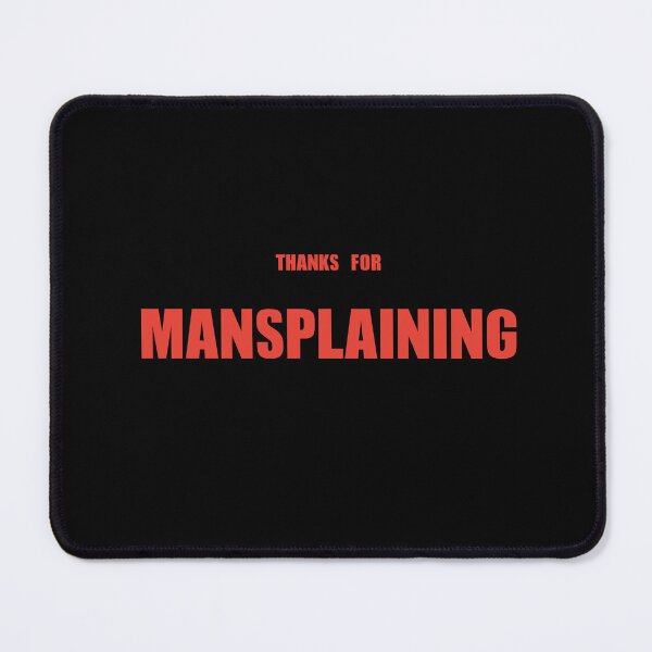 Item preview, mansplaining designed and sold by batisfera.