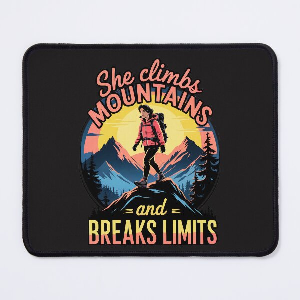 Item preview, She Climbs Mountains And Breaks Limits: Empowering Women Adventurers And Outdoor Enthusiasts designed and sold by elynne9.
