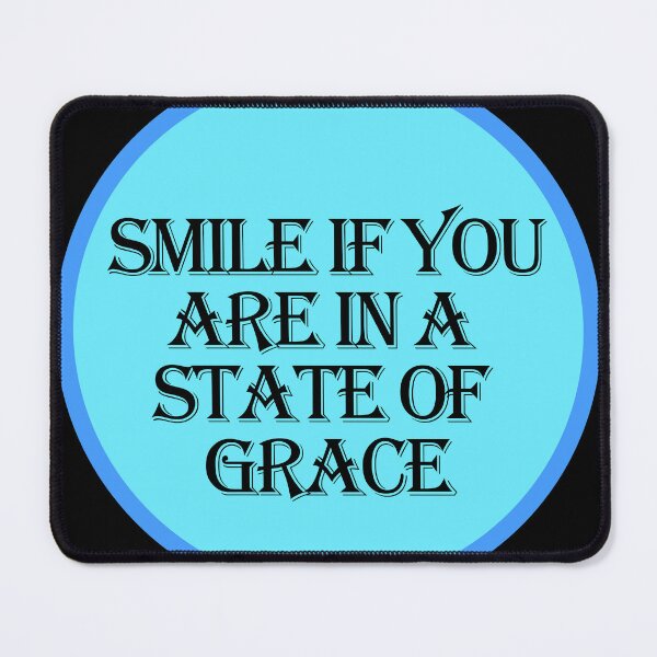 Item preview, Smile If you are in a state of grace designed and sold by JAMMIN2.